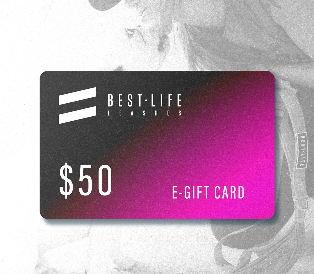 Best Life Leashes E-Gift Card - $50.00 Gift Cards Best Life Leashes | Functional Dog Leashes With A Mission $50.00 