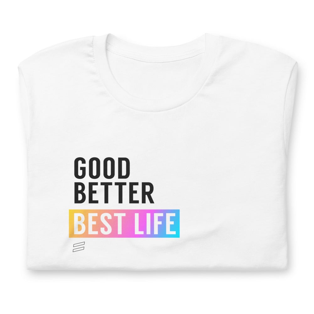 Good Better Best - Short-Sleeve Unisex T-Shirt Best Life Leashes | The Symbol For Rescue Dogs 
