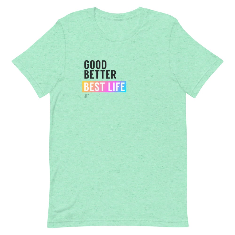 Good Better Best - Short-Sleeve Unisex T-Shirt Best Life Leashes | The Symbol For Rescue Dogs Heather Mint S 