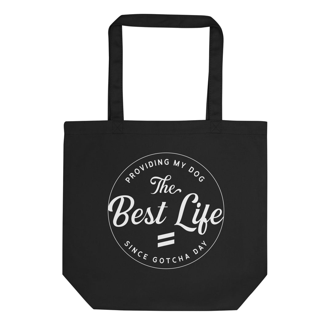 Gotcha Day - Eco Tote Bag Best Life Leashes | The Symbol For Rescue Dogs 