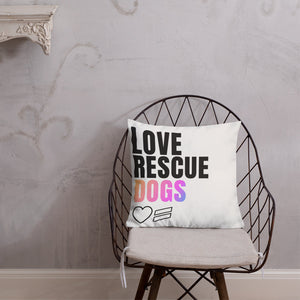 Love Rescue Dogs - Premium Pillow Best Life Leashes | The Symbol For Rescue Dogs 