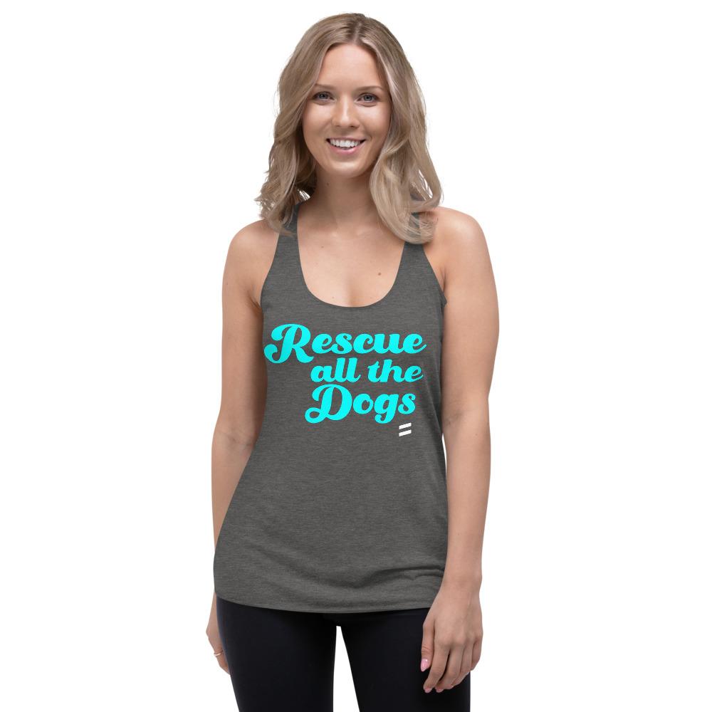 Rescue All The Dogs - Women's Racerback Tank Best Life Leashes | The Symbol For Rescue Dogs 
