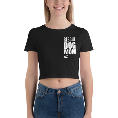 Rescue Dog Mom - Women’s Crop Tee Best Life Leashes | The Symbol For Rescue Dogs 