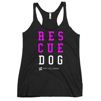 Rescue Stacked Fuchsia - Women's Racerback Tank Best Life Leashes | The Symbol For Rescue Dogs XS 