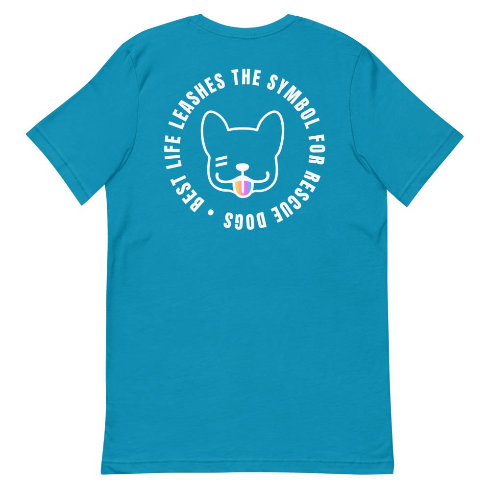 Short-Sleeve Unisex T-Shirt Best Life Leashes | The Symbol For Rescue Dogs 