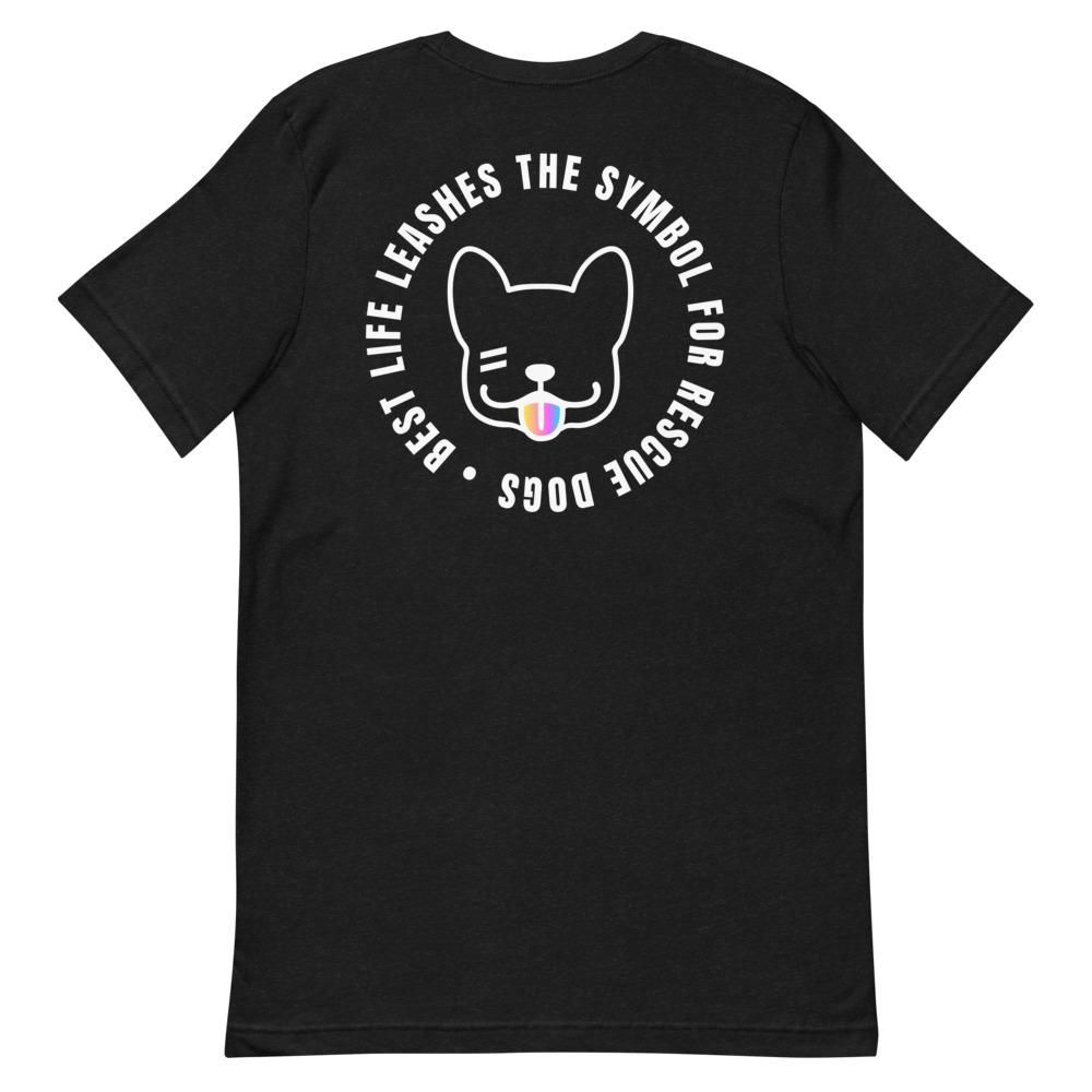 Short-Sleeve Unisex T-Shirt Best Life Leashes | The Symbol For Rescue Dogs 