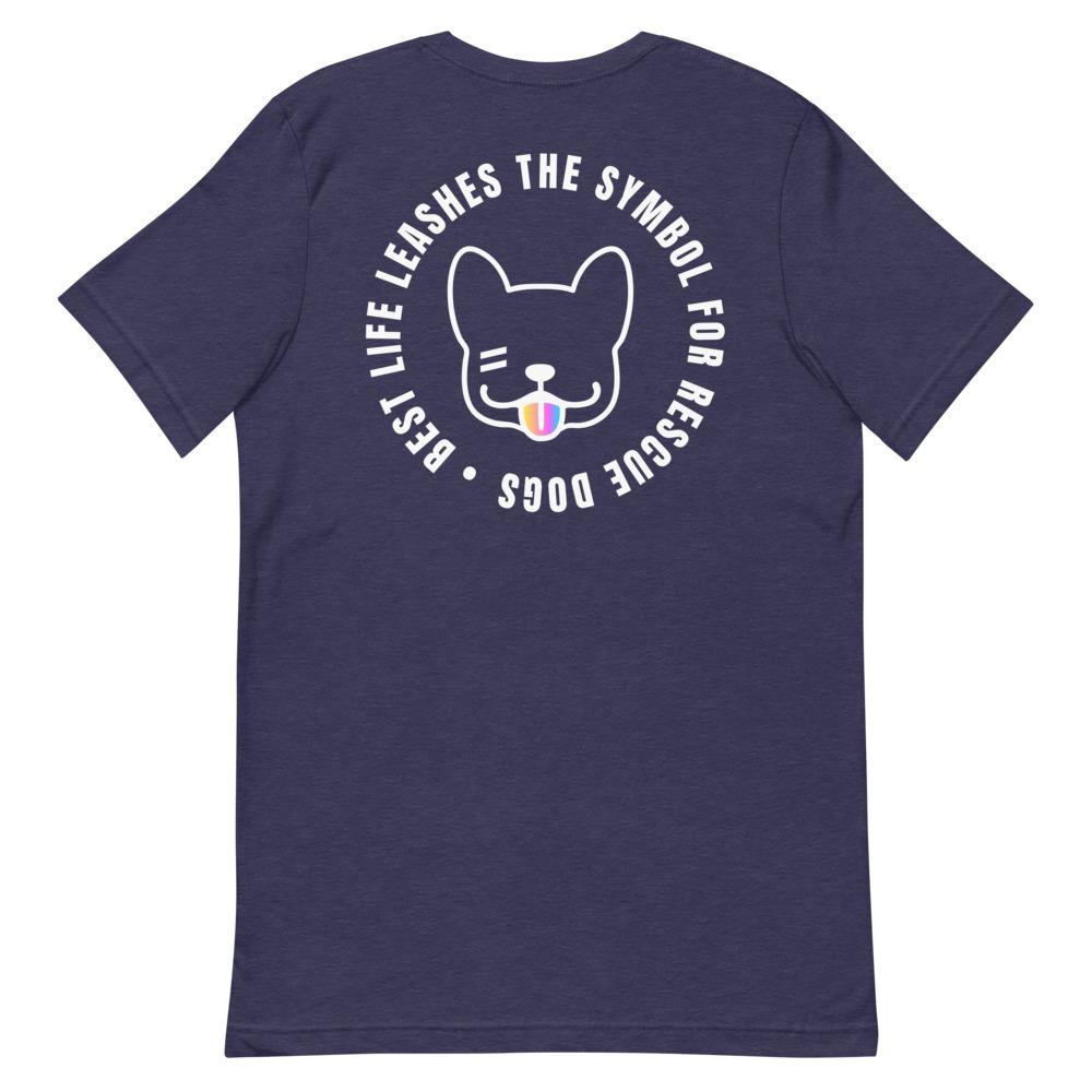 Short-Sleeve Unisex T-Shirt Best Life Leashes | The Symbol For Rescue Dogs 